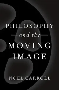 Buy Philosophy and the Moving Image (English, Noël Carroll) — BookShops.in