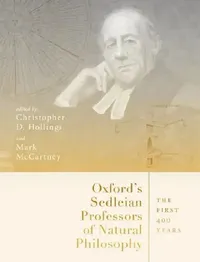 Buy Oxford's Sedleian Professors of Natural Philosophy (English, Christopher Hollings | Mark McCartney) — BookShops.in
