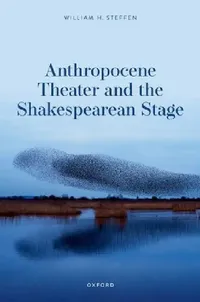 Buy Anthropocene Theater and the Shakespearean Stage (English, William H. Steffen) — BookShops.in