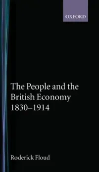 Buy The People and the British Economy, 1830-1914 (English, Roderick Floud) — BookShops.in