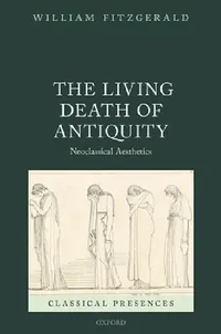 Buy The Living Death of Antiquity (English, William Fitzgerald) — BookShops.in