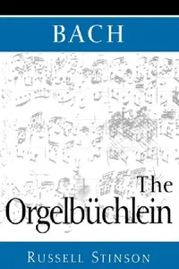 Buy Bach: The Orgelbüchlein (English, Russell Stinson) — BookShops.in