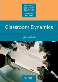 Buy Classroom Dynamics (English, Jill Hadfield | Alan Maley) — BookShops.in