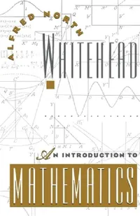 Buy An Introduction to Mathematics (English, Alfred North Whitehead | A. N. Whitehead) — BookShops.in