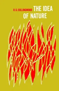 Buy The Idea of Nature (English, R. G. Collingwood | Robin George Collingwood) — BookShops.in