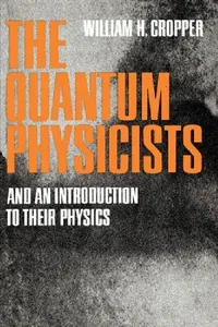 Buy The Quantum Physicists (English, William H. Cropper) — BookShops.in