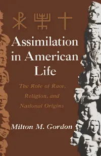 Buy Assimilation in American Life (English, Milton Myron Gordon) — BookShops.in