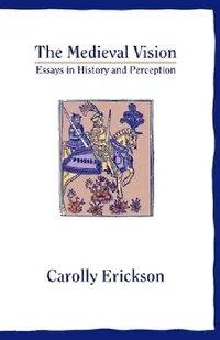 Buy The Medieval Vision (English, Carolly Erickson) — BookShops.in