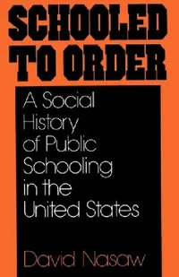 Buy Schooled to Order (English, David Nasaw) — BookShops.in