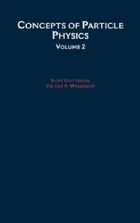 Buy Concepts of Particle Physics (English, Kurt Gottfried | Victor F. Weisskopf | Victor Frederick Weisskopf) — BookShops.in