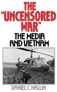 Buy The "Uncensored War" (English, Daniel C. Hallin) — BookShops.in
