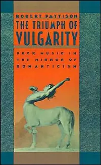 Buy The Triumph of Vulgarity (English, Robert Pattison) — BookShops.in