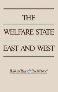 Buy The Welfare State East and West (English, Richard Rose | Rei Shiratori) — BookShops.in