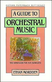 Buy A Guide to Orchestral Music (English, Ethan Mordden) — BookShops.in