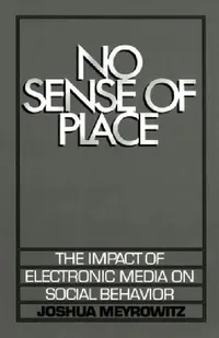 Buy No Sense of Place (English, Joshua Meyrowitz) — BookShops.in