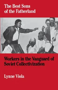 Buy The Best Sons of the Fatherland (English, Lynne Viola) — BookShops.in