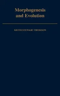 Buy Morphogenesis and Evolution (English, Keith Stewart Thomson) — BookShops.in