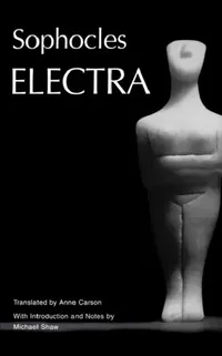 Buy Electra (English, Sophocles | Anne Carson | Michael Shaw) — BookShops.in