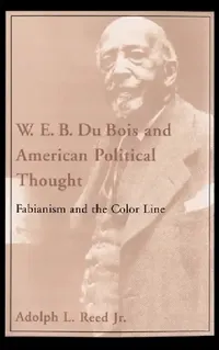 Buy W.E.B. Du Bois and American Political Thought (English, Adolph L. Reed) — BookShops.in