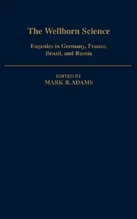 Buy The Wellborn Science (English, Mark B. Adams) — BookShops.in