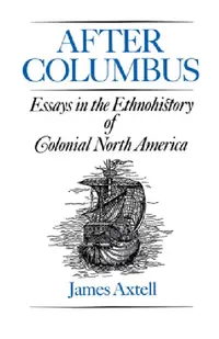 Buy After Columbus (English, James Axtell) — BookShops.in