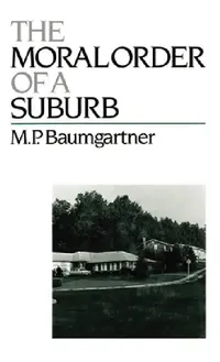 Buy The Moral Order of a Suburb (English, M. P. Baumgartner) — BookShops.in