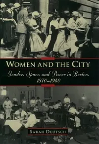 Buy Women and the City (English, Sarah Deutsch) — BookShops.in