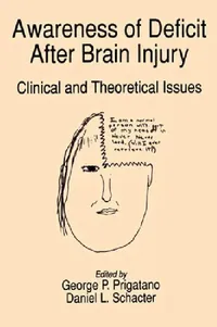 Buy Awareness of Deficit After Brain Injury (English, George P. Prigatano | Daniel L. Schacter) — BookShops.in