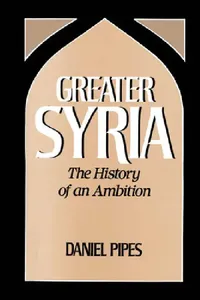 Buy Greater Syria (English, Daniel Pipes) — BookShops.in