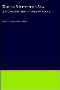 Buy Korle Meets the Sea (English, M. E. Kropp Dakubu | Mary Esther Kropp Dakubu | M. E. Kropp Dakubu) — BookShops.in