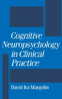 Buy Cognitive Neuropsychology in Clinical Practice (English, David I. Margolin) — BookShops.in