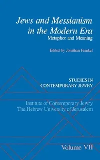 Buy Jews and Messianism in the Modern Era (English, Jonathan Frankel) — BookShops.in