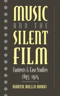 Buy Music and the Silent Film (English, Martin M. Marks) — BookShops.in