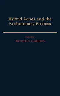Buy Hybrid Zones and the Evolutionary Process (English, Richard G. Harrison) — BookShops.in