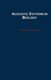 Buy Acoustic Systems in Biology (English, Fletcher H. Fletcher | Neville H. Fletcher) — BookShops.in