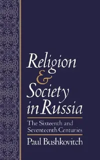 Buy Religion and Society in Russia (English, Paul Bushkovitch) — BookShops.in