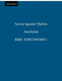 Buy Seven Against Thebes (English, Aeschylus | Helen H. Bacon | Anthony Hecht) — BookShops.in