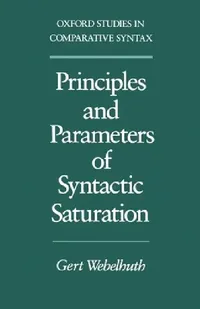 Buy Principles and Parameters of Syntactic Saturation (English, Gert Webelhuth) — BookShops.in