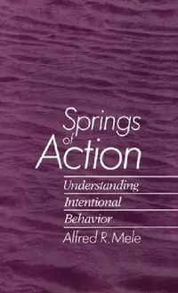 Buy Springs of Action (English, Alfred R. Mele) — BookShops.in