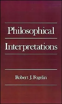 Buy Philosophical Interpretations (English, Robert J. Fogelin) — BookShops.in