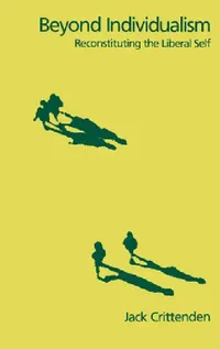 Buy Beyond Individualism (English, Jack Crittenden) — BookShops.in