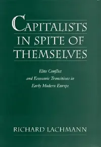 Buy Capitalists in Spite of Themselves (English, Richard Lachmann) — BookShops.in