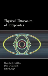 Buy Physical Ultrasonics of Composites (English, Stanislav Rokhlin | Dale Chimenti | Peter Nagy) — BookShops.in