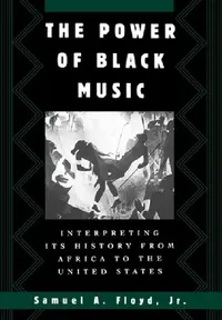 Buy The Power of Black Music (English, Jr. Floyd Samuel A.) — BookShops.in