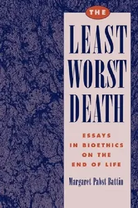 Buy The Least Worst Death (English, Margaret Pabst Battin | Margaret Pabst Battin) — BookShops.in