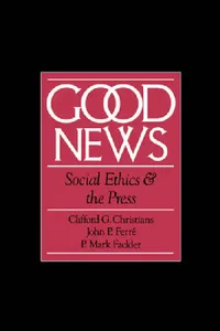 Buy Good News (English, Clifford Christians | John P. Ferre | P. Mark Fackler) — BookShops.in