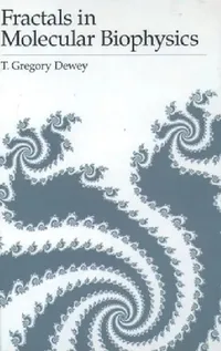 Buy Fractals in Molecular Biophysics (English, Thomas Gregory Dewey | T. Gregory Dewey) — BookShops.in