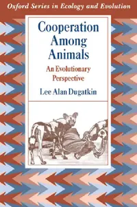 Buy Cooperation Among Animals (English, Lee Alan Dugatkin) — BookShops.in