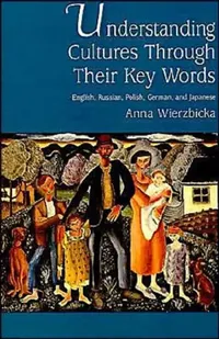 Buy Understanding Cultures Through Their Key Words (English, Anna Wierzbicka) — BookShops.in