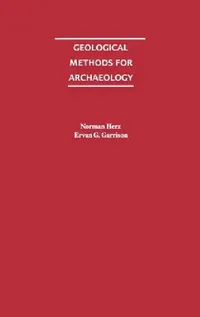 Buy Geological Methods for Archaeology (English, Norman Herz | Ervan G. Garrison) — BookShops.in
